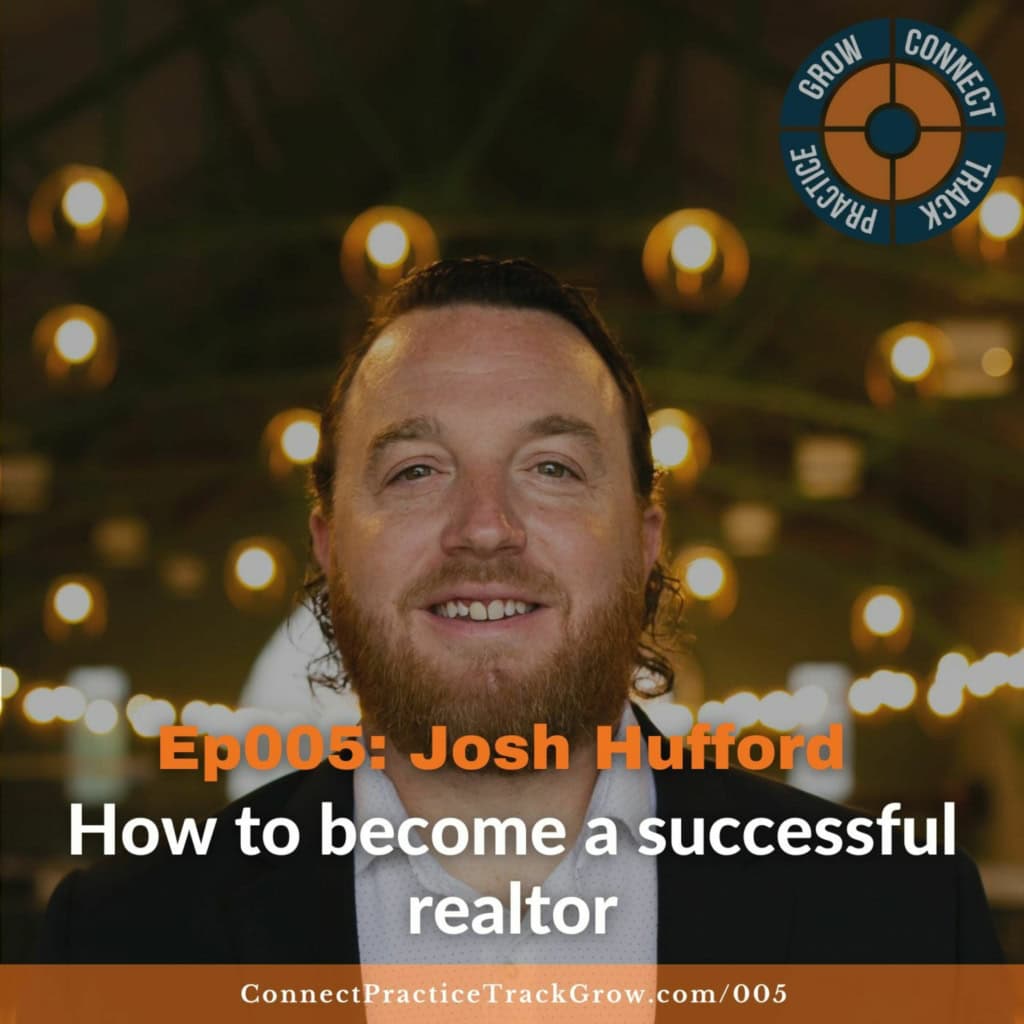 Josh Hufford on how to become a successful Realtor
