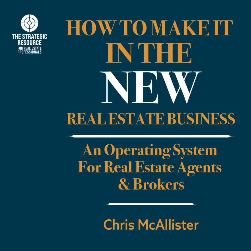How To Make It In The New Real Estate Business, Chris McAllister's operating system for agents and brokers