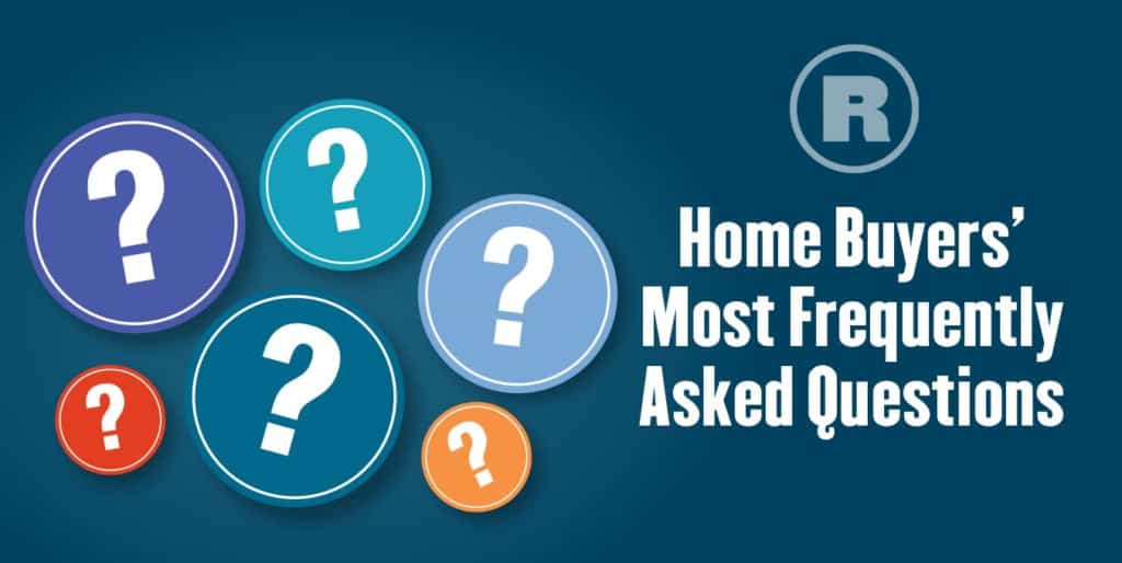 Home Buyer Frequently Asked Questions (FAQs)