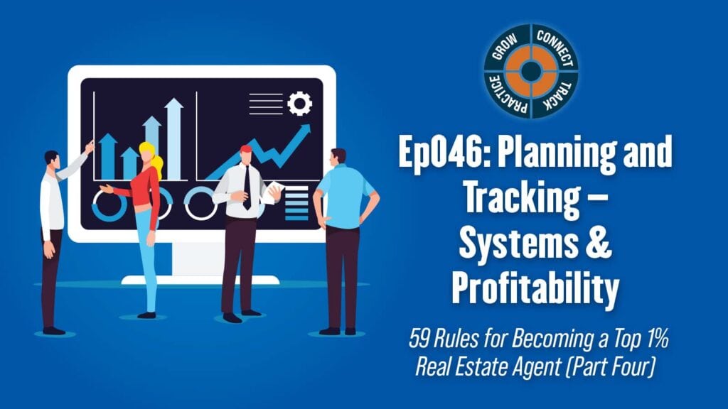 Ep046: 59 Rules for Becoming a Top 1% Real Estate Professional (Part Four)